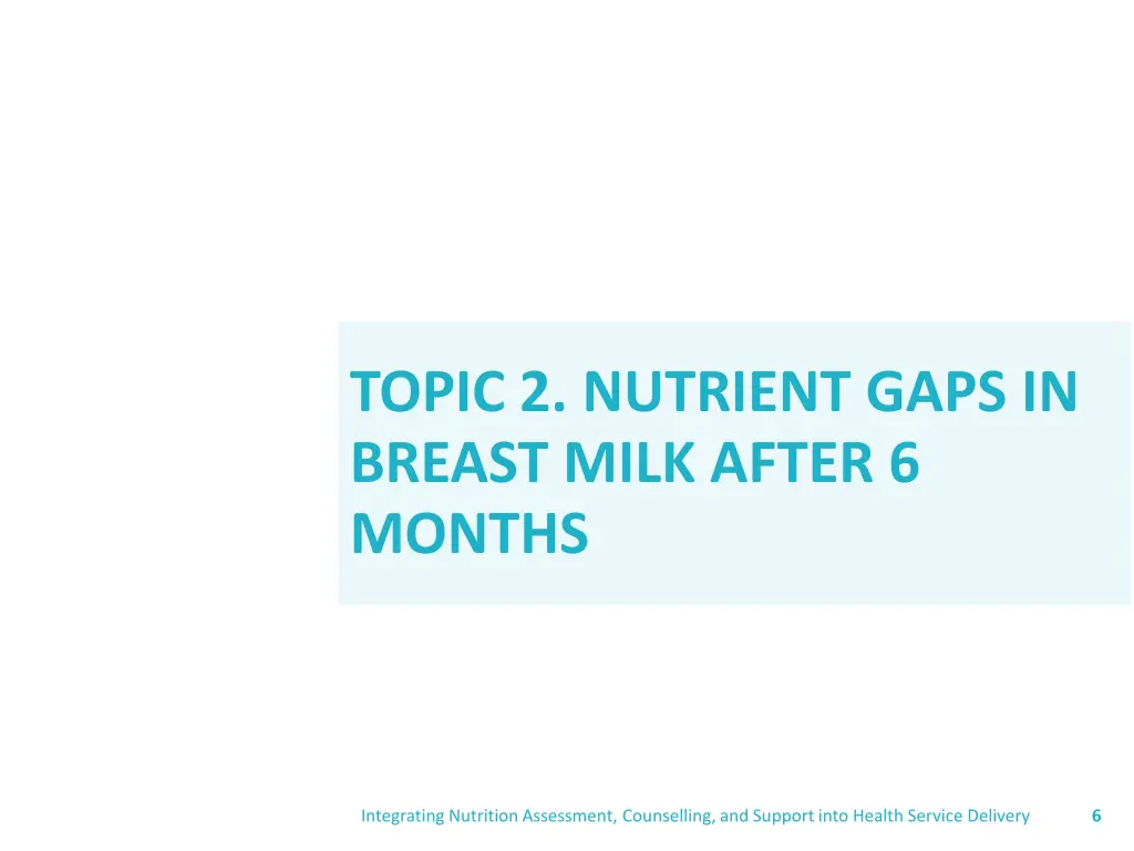 topic 2 nutrient gaps in breast milk after