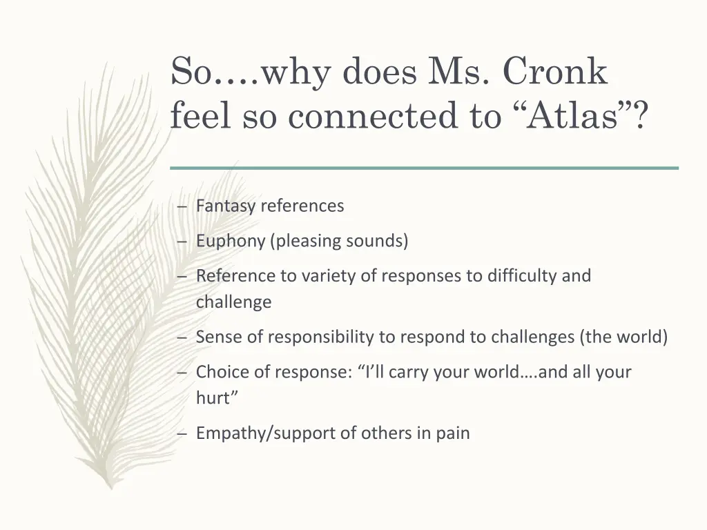 so why does ms cronk feel so connected to atlas