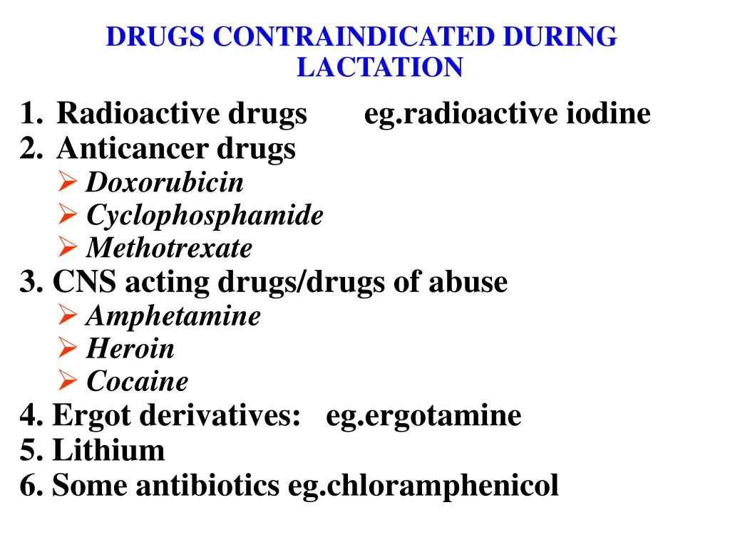 drugs contraindicated during lactation