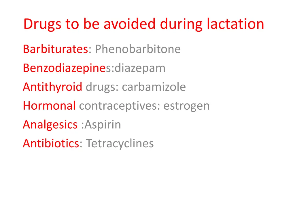 drugs to be avoided during lactation