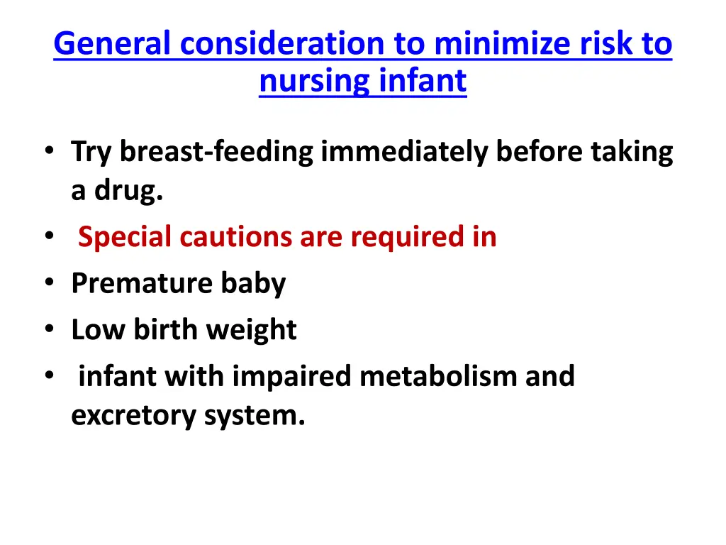 general consideration to minimize risk to nursing