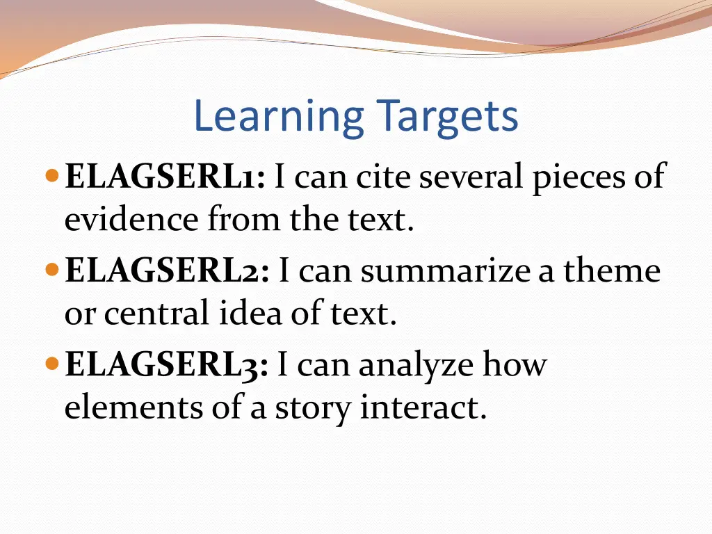 learning targets elagserl1 i can cite several