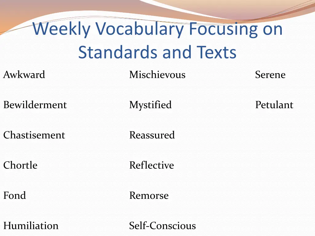 weekly vocabulary focusing on standards and texts