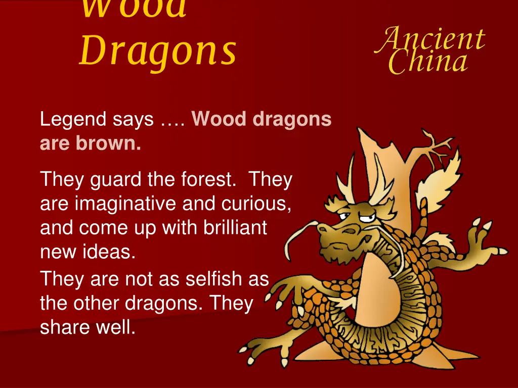 wood dragons