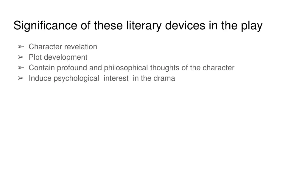 significance of these literary devices in the play