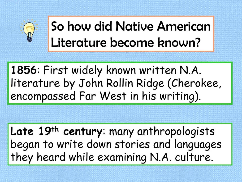 so how did native american literature become known