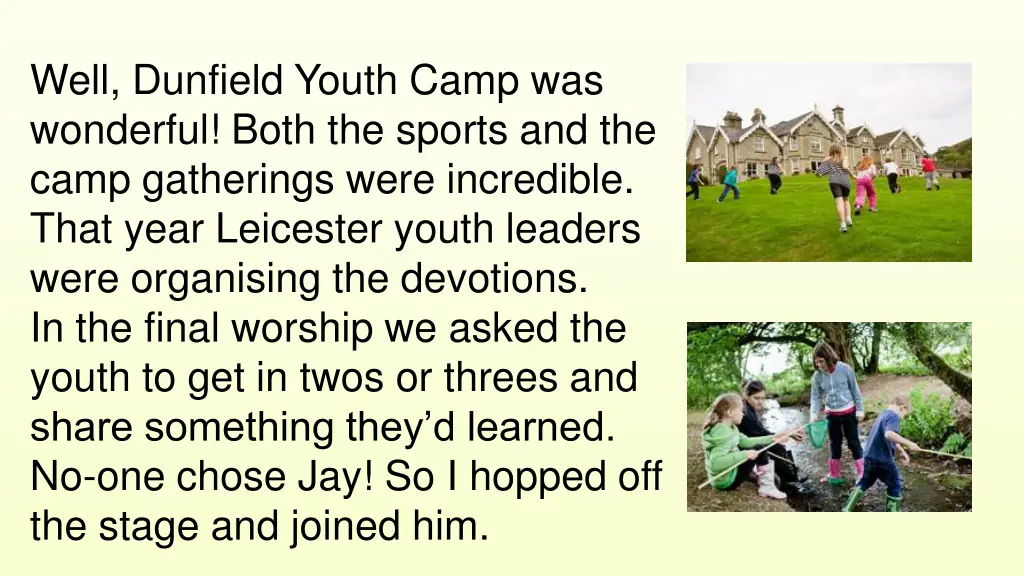 well dunfield youth camp was wonderful both