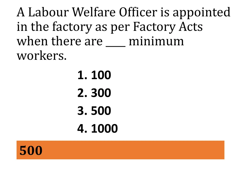 a labour welfare officer is appointed