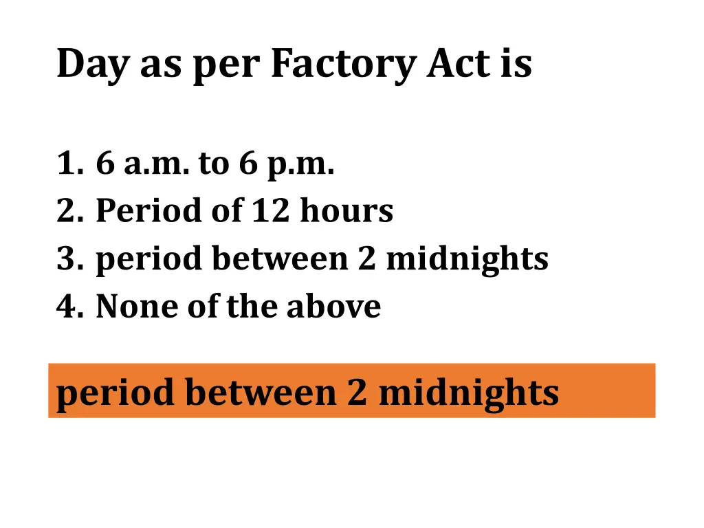 day as per factory act is