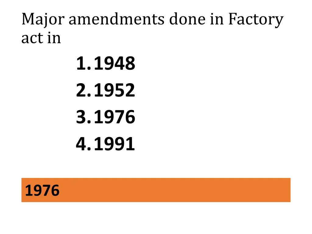 major amendments done in factory act in 1 1948