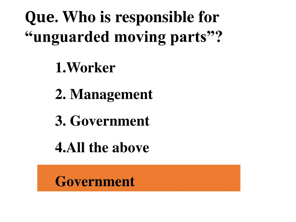 que who is responsible for unguarded moving parts