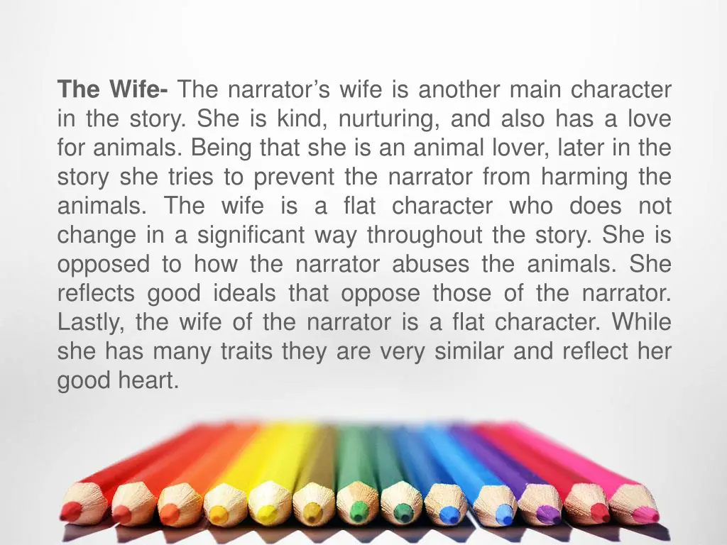 the wife the narrator s wife is another main