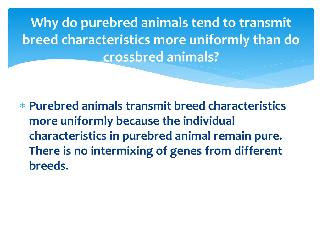 why do purebred animals tend to transmit breed