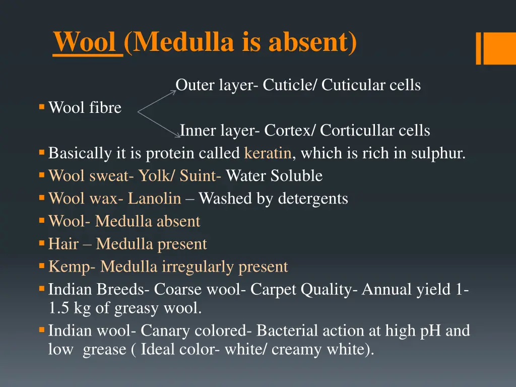 wool medulla is absent