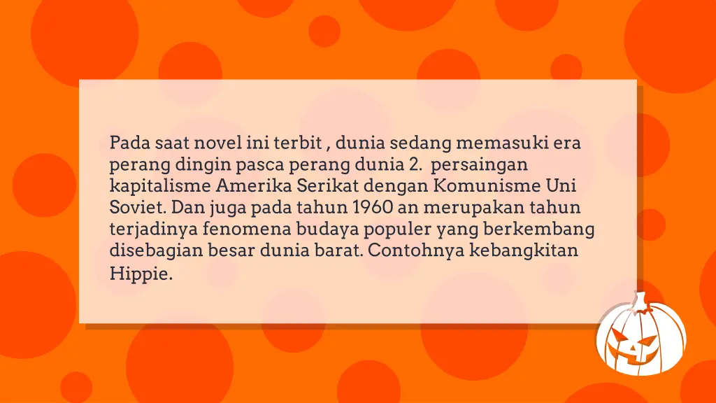 pada saat novel ini terbit dunia sedang memasuki