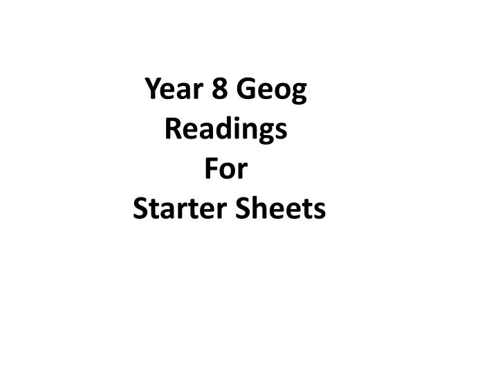 year 8 geog readings for starter sheets