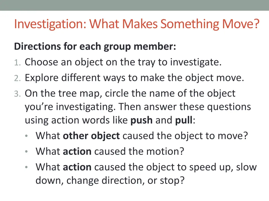 investigation what makes something move