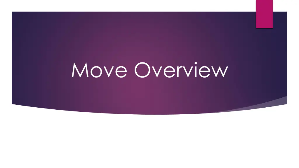 move overview