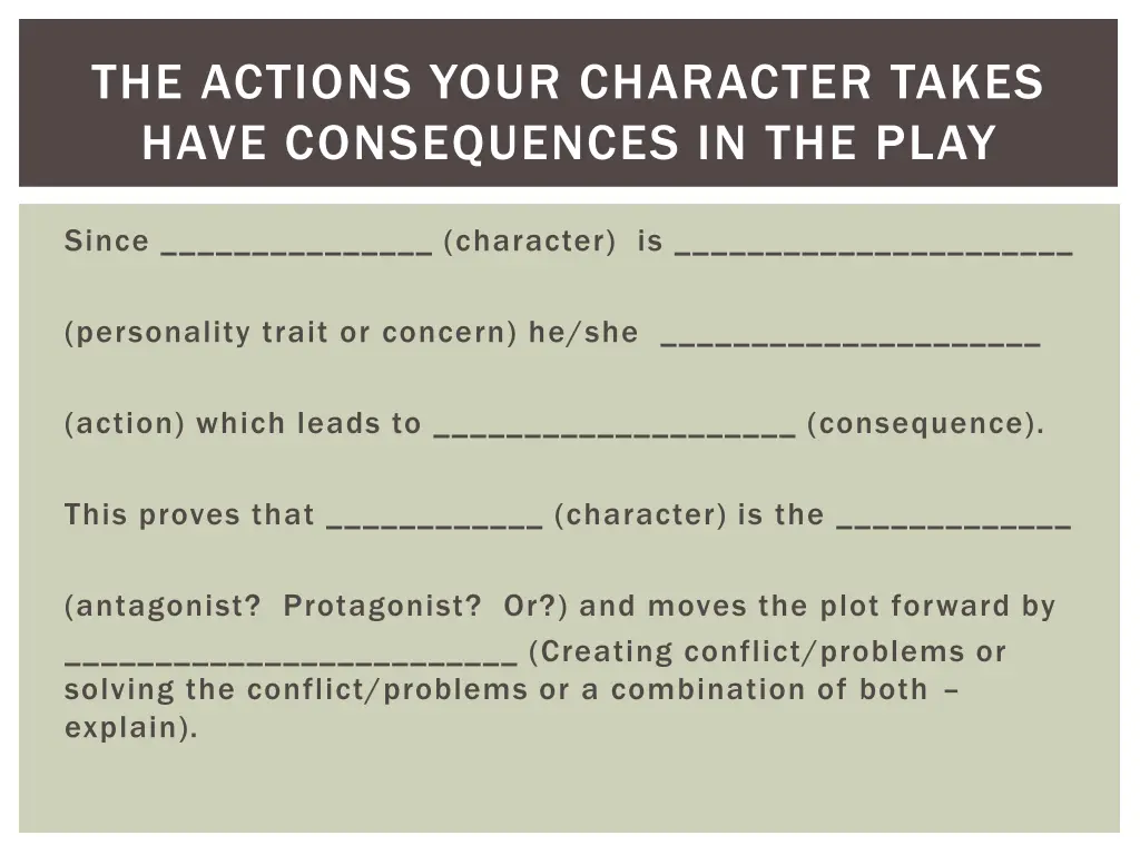 the actions your character takes have