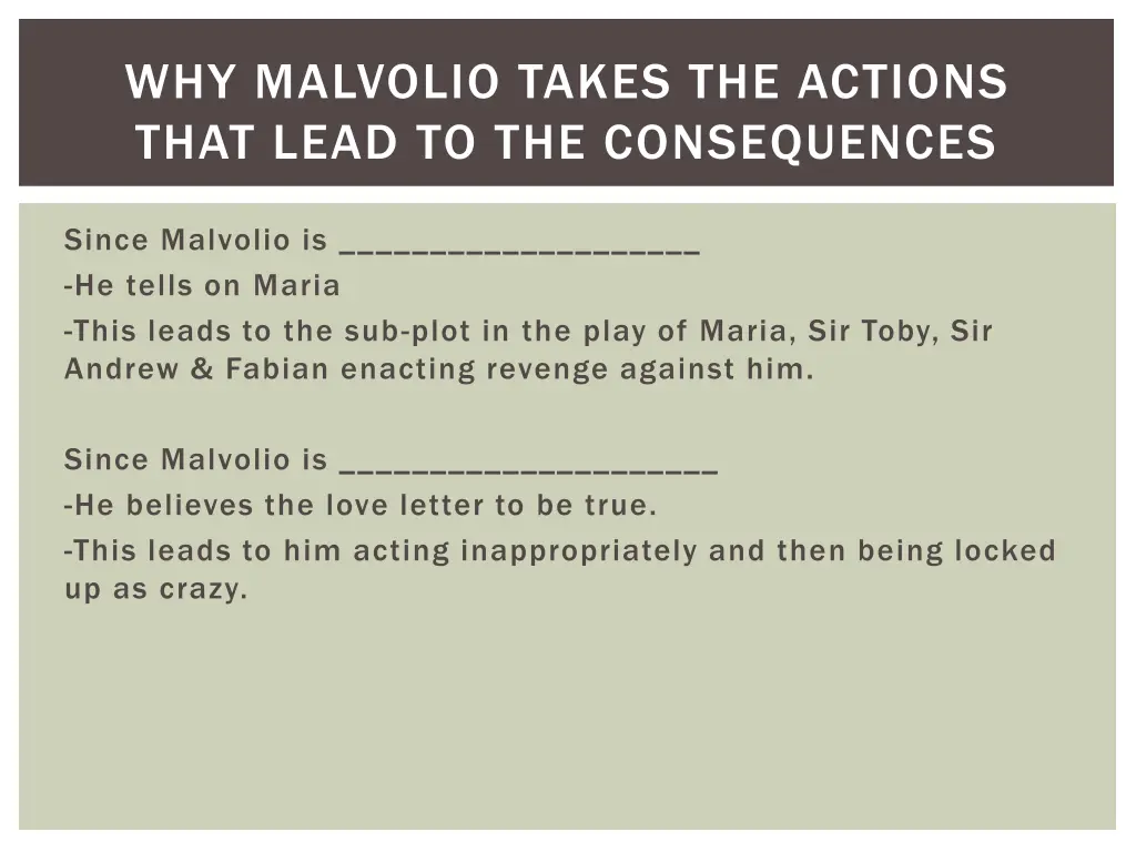 why malvolio takes the actions that lead