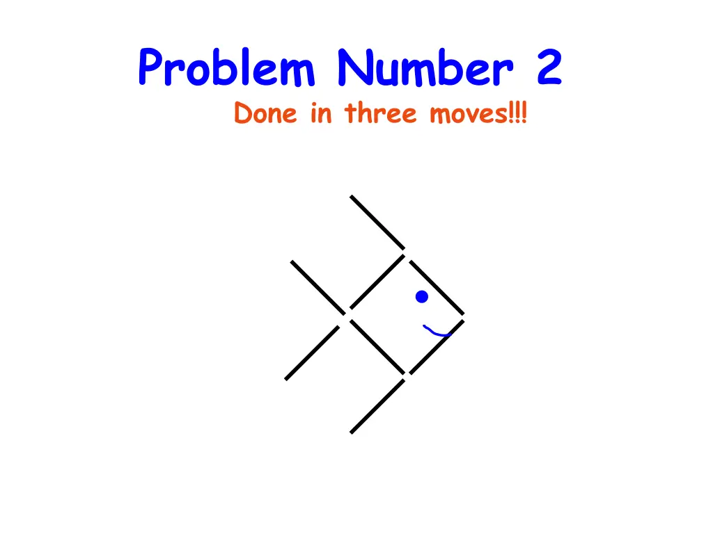 problem number 2 done in three moves