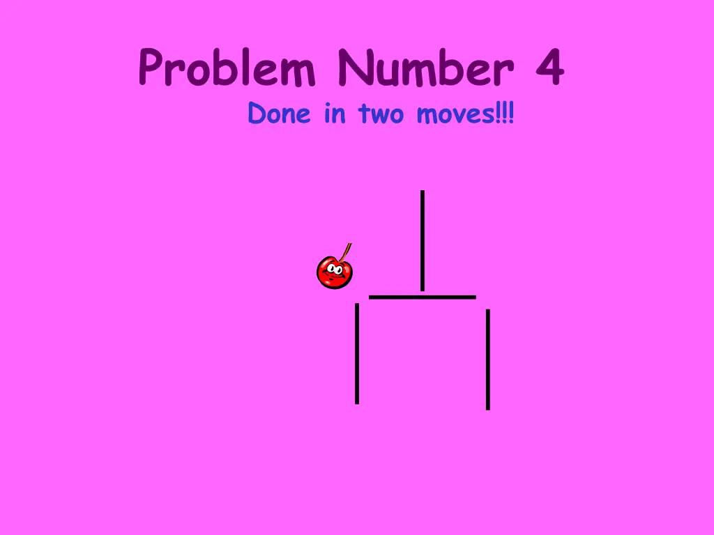 problem number 4 done in two moves