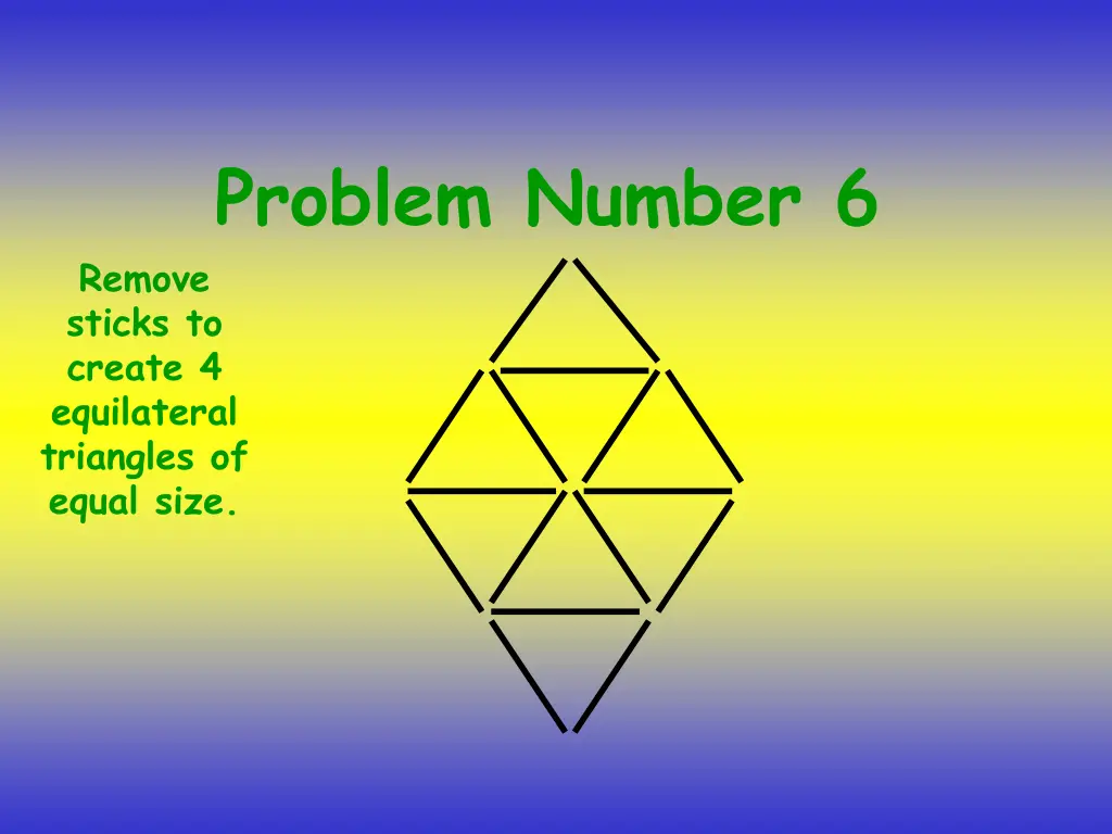 problem number 6 remove sticks to create