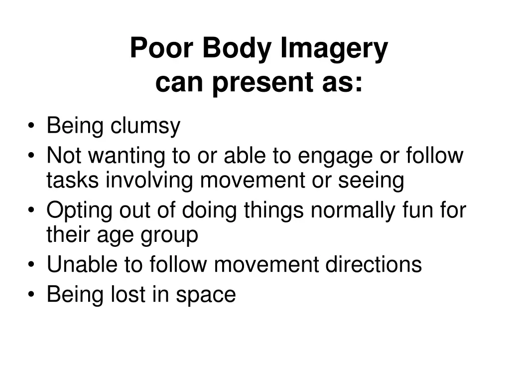 poor body imagery can present as