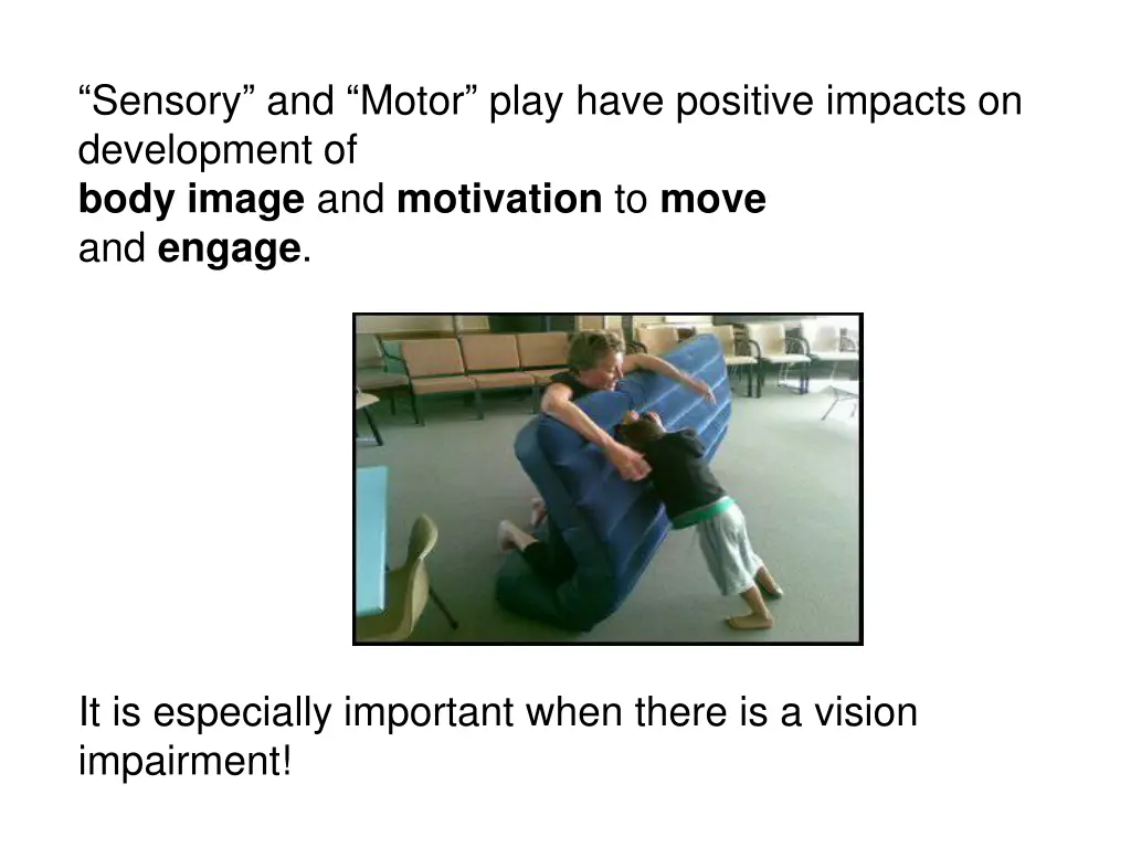 sensory and motor play have positive impacts