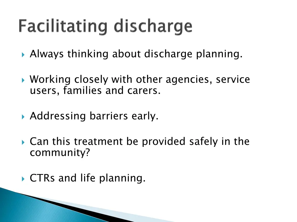 always thinking about discharge planning