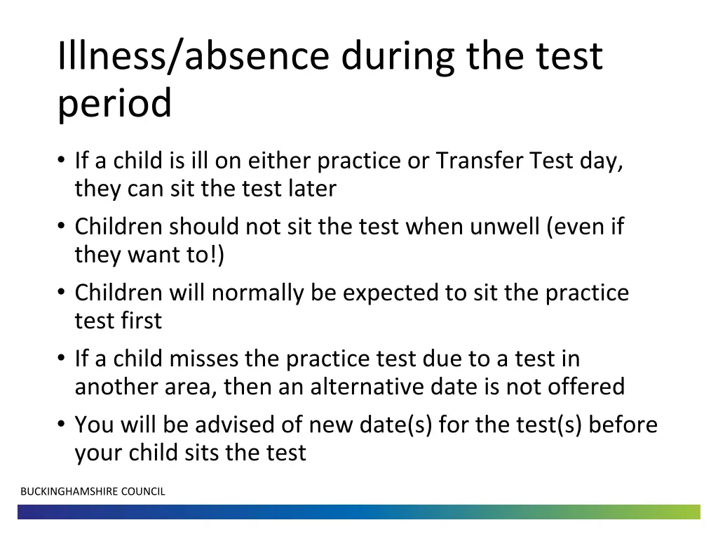 illness absence during the test period