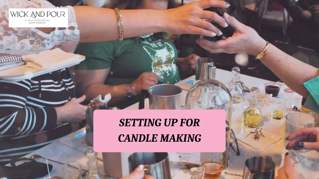 setting up for candle making