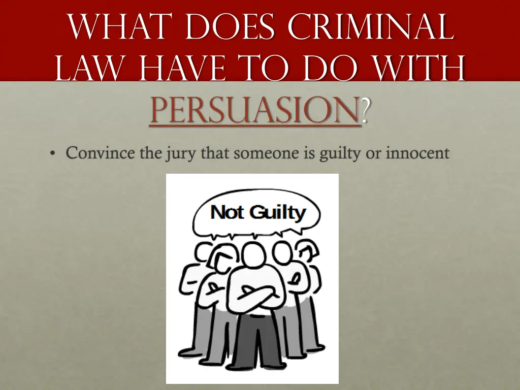 what does criminal law have to do with persuasion