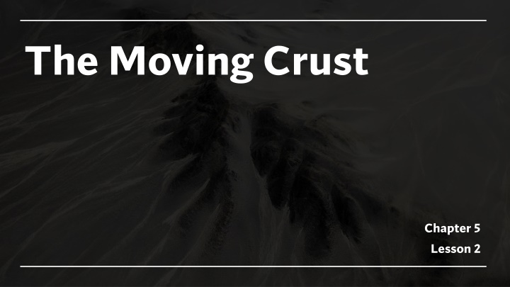 the moving crust