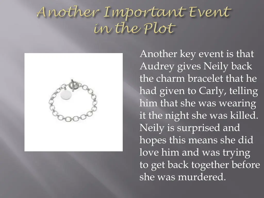 another key event is that audrey gives neily back