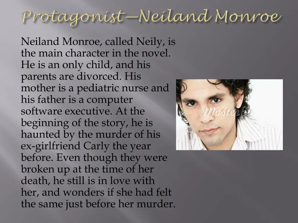 neiland monroe called neily is the main character