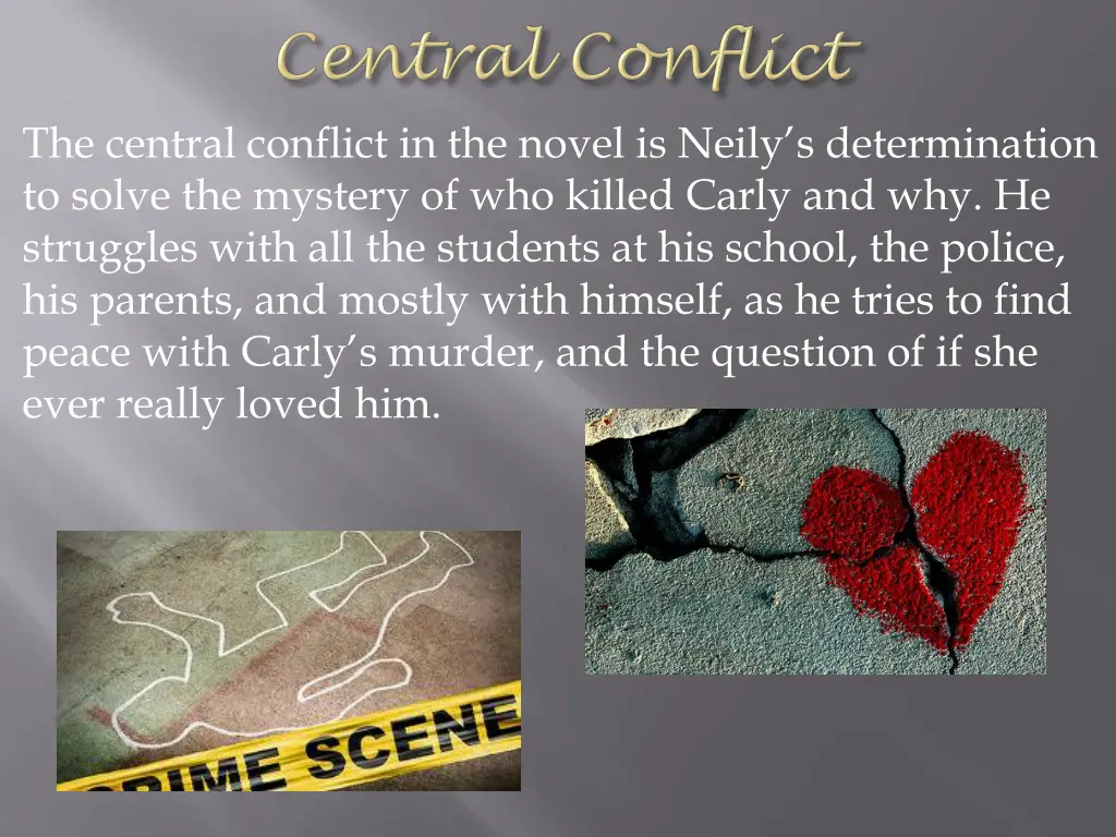 the central conflict in the novel is neily