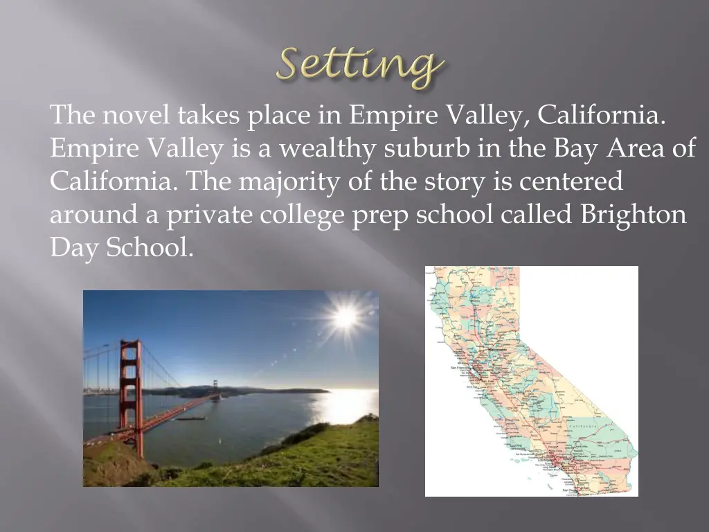 the novel takes place in empire valley california