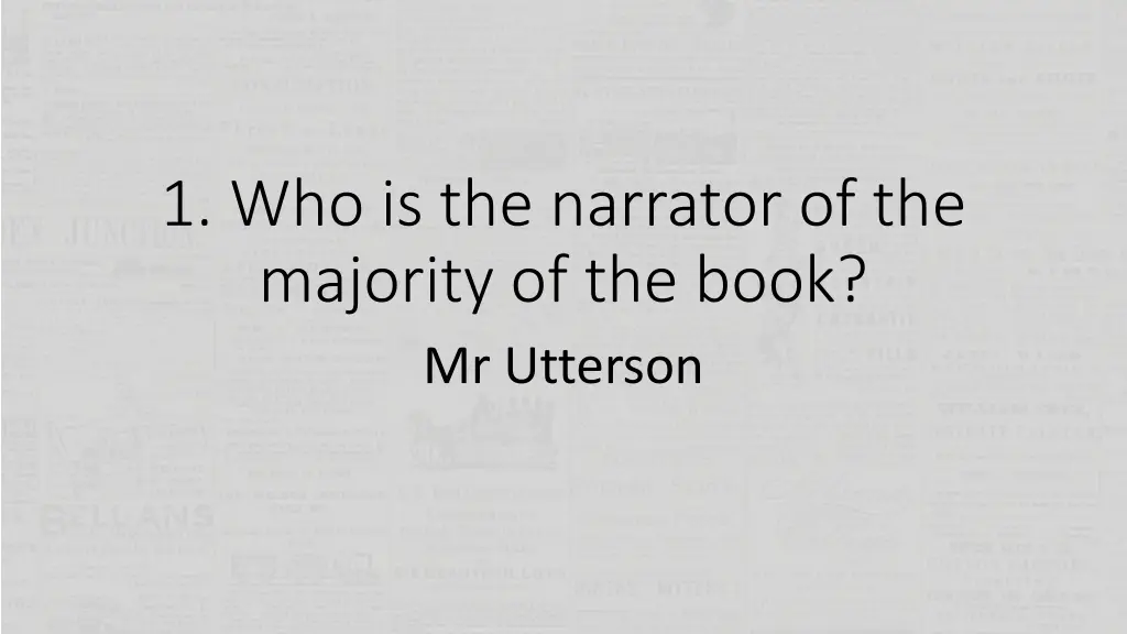 1 who is the narrator of the majority of the book 1