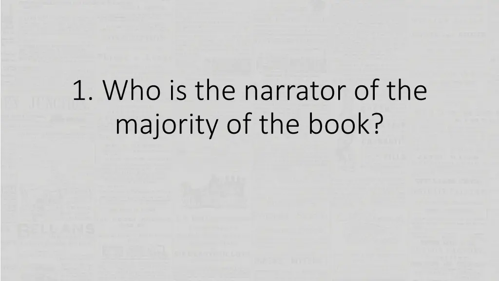 1 who is the narrator of the majority of the book