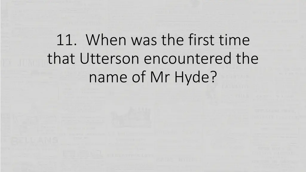 11 when was the first time that utterson