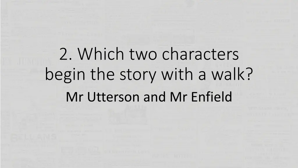 2 which two characters begin the story with