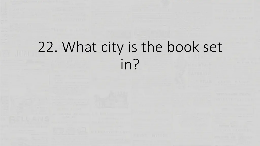 22 what city is the book set in