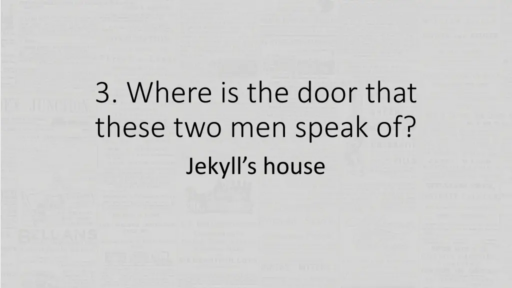 3 where is the door that these two men speak