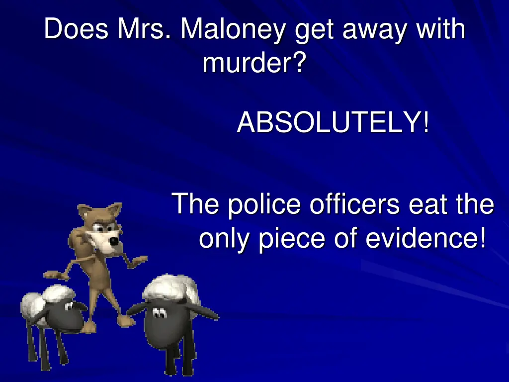 does mrs maloney get away with murder