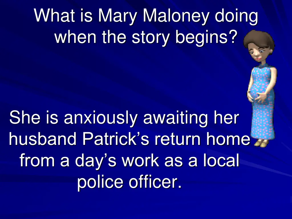 what is mary maloney doing when the story begins