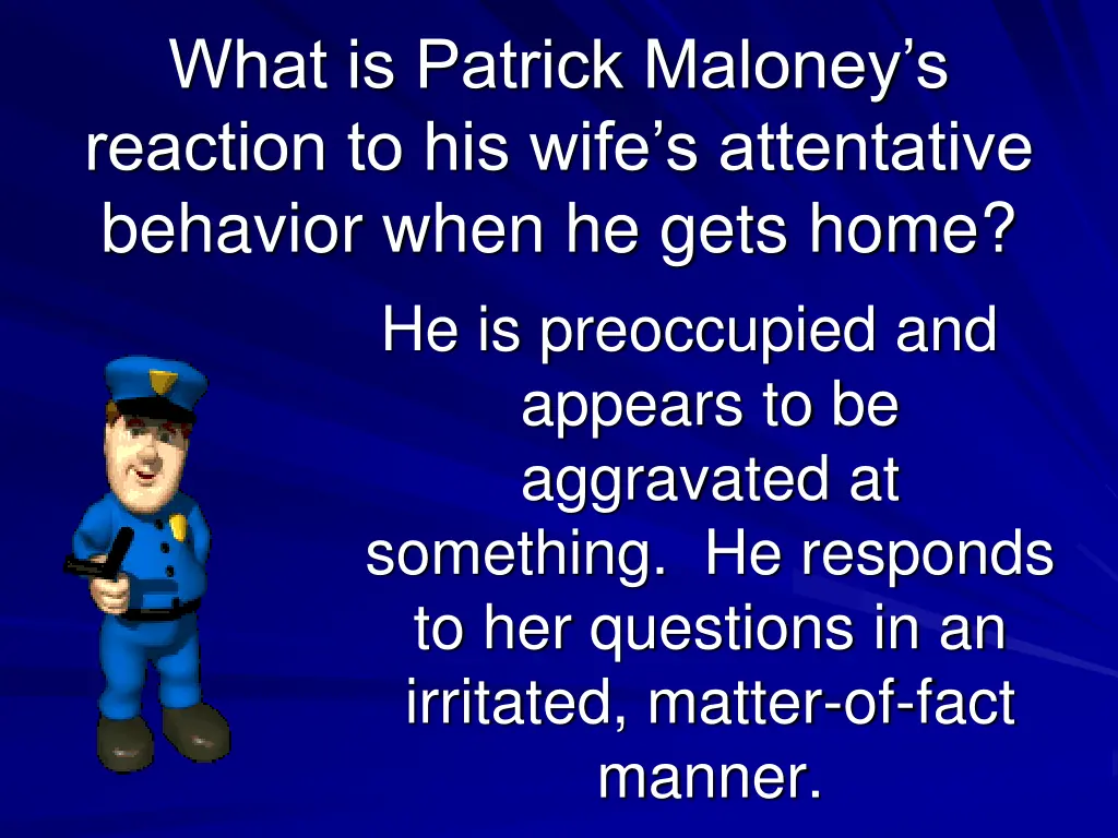 what is patrick maloney s reaction to his wife