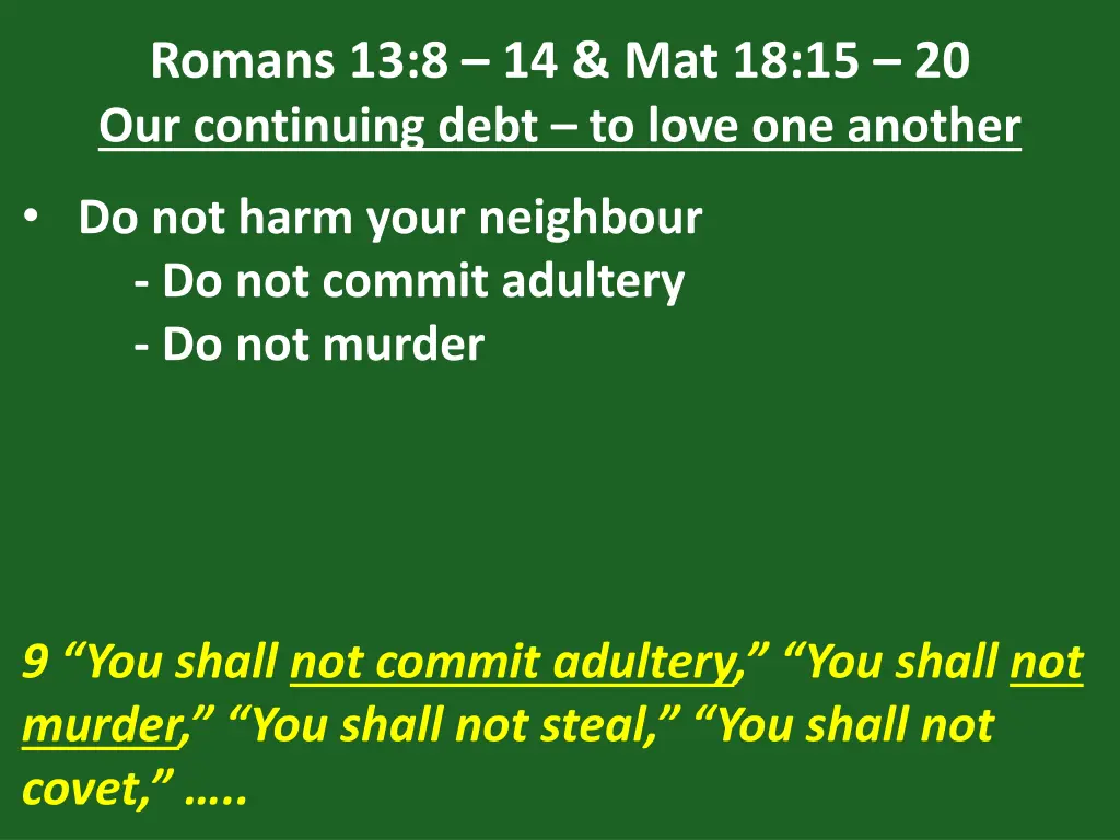 romans 13 8 14 mat 18 15 20 our continuing debt 10