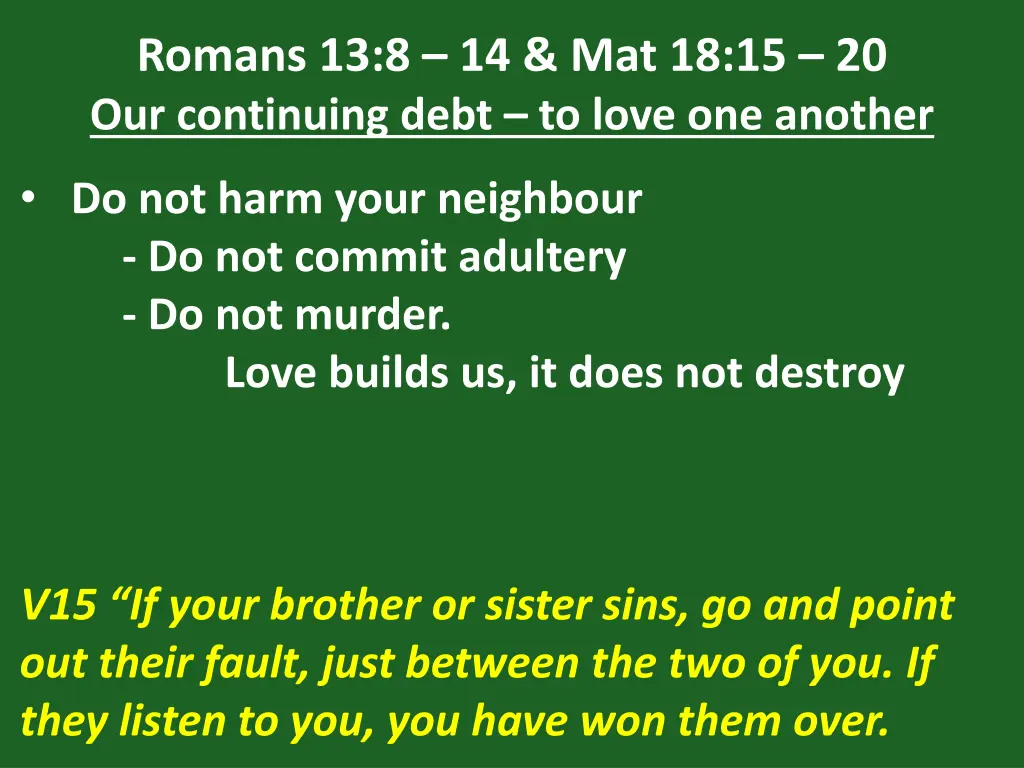 romans 13 8 14 mat 18 15 20 our continuing debt 12