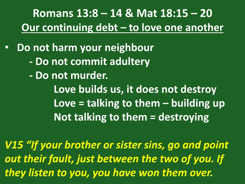 romans 13 8 14 mat 18 15 20 our continuing debt 14